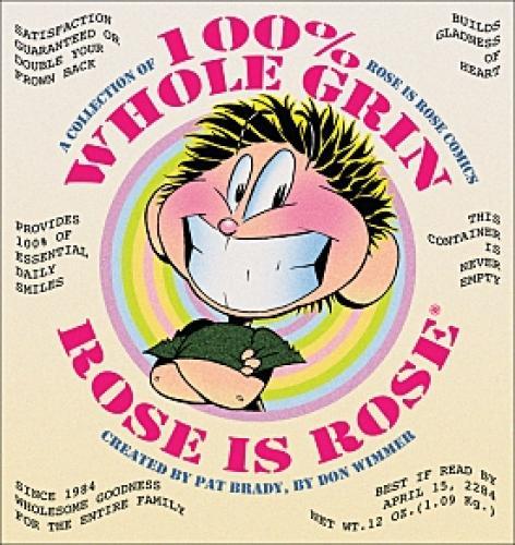 ROSE IS ROSE 100% WHOLE GRIN
