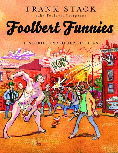 FOOLBERT FUNNIES HISTORIES & FICTIONS