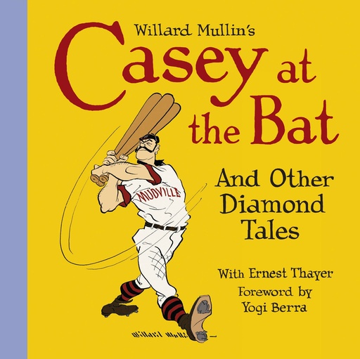 WILLARD MULLIN CASEY AT BAT AND DIAMOND TALES HC