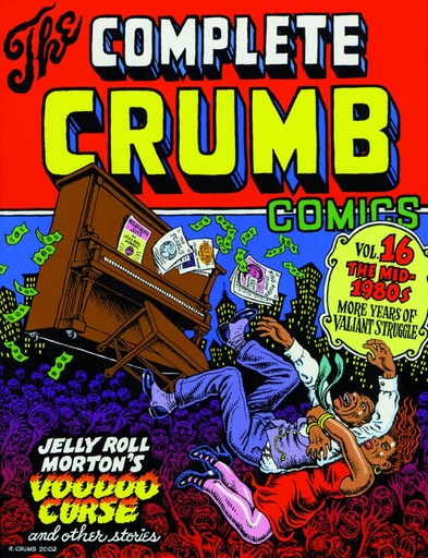 Complete Crumb Comics 16 1980S MORE STRUGGLE