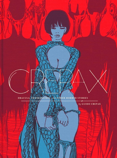 COMPLETE CREPAX HC 01 DRACULA FRANKENSTEIN HORROR