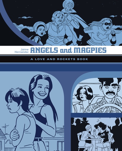LOVE & ROCKETS LIBRARY 13 JAIME 06 ANGELS AND MAGPIES