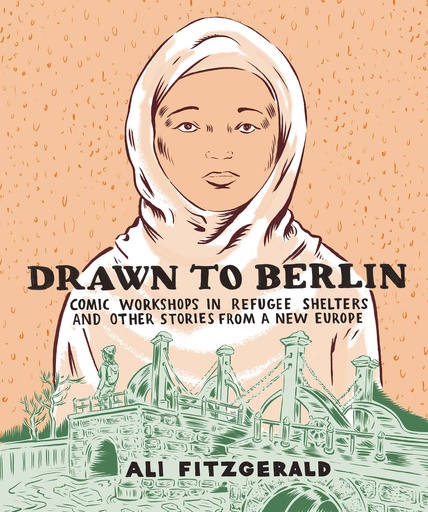 DRAWN TO BERLIN HC COMIC REFUGEE STORIES NEW EUROPE