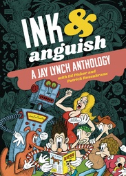 INK & ANGUISH JAY LYNCH ANTHOLOGY