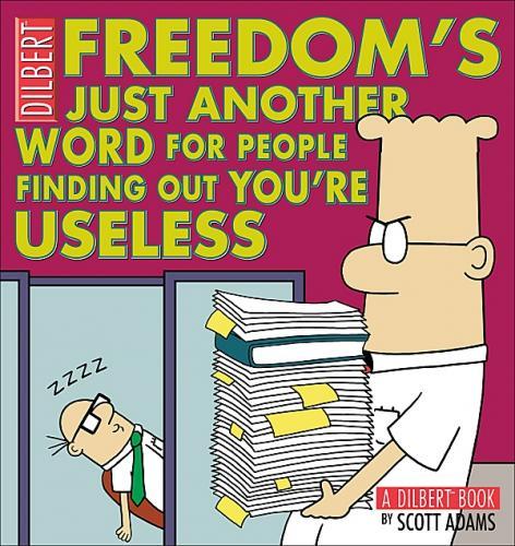 DILBERT FREEDOM IS JUST ANOTHER WORD