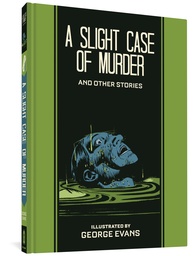 A SLIGHT CASE OF MURDER AND OTHER STORIES