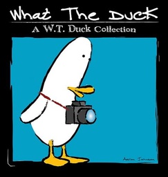 WHAT THE DUCK