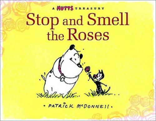 MUTTS TREASURY STOP & SMELL ROSES