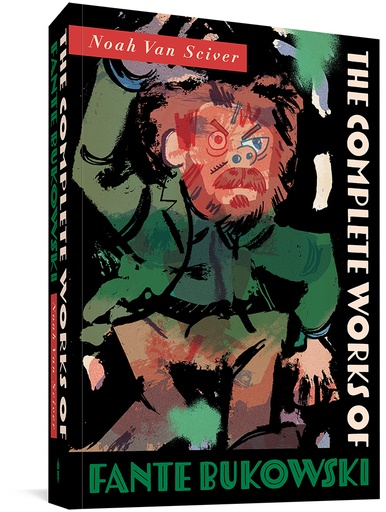 COMPLETE WORKS OF FANTE BUKOWSKI