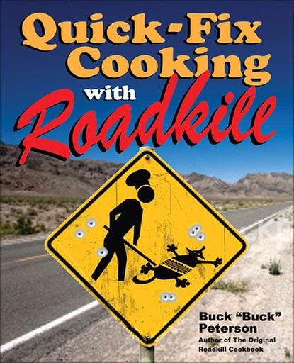 Quick-Fix Cooking With Roadkill