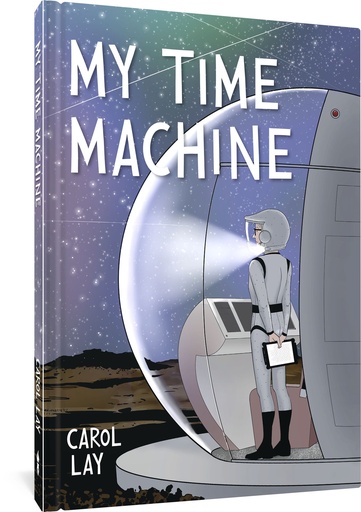 MY TIME MACHINE A GRAPHIC NOVEL