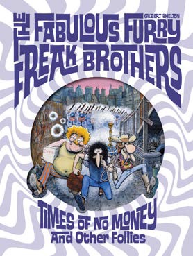 FABULOUS FURRY FREAK BROTHERS TIMES OF NO MONEY AND OTHER