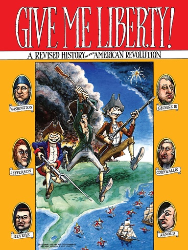 GIVE ME LIBERTY A REVISED HISTORY OF THE AMERICAN REVOLUTION