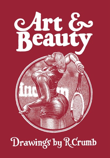 Art & Beauty: Drawings by R. Crumb