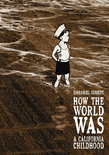 HOW THE WORLD WAS CALIFORNIA CHILDHOOD
