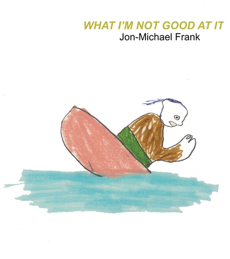 WHAT IM NOT GOOD AT