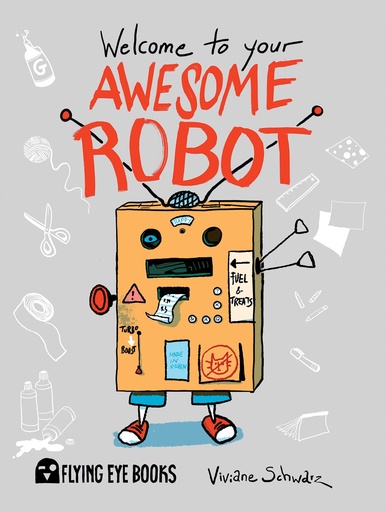 WELCOME TO YOUR AWESOME ROBOT