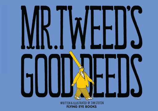 MR. TWEEDS GOOD DEEDS