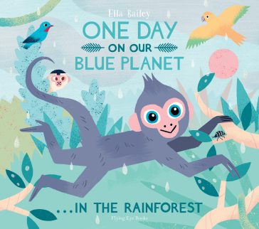 ONE DAY ON OUR BLUE PLANET - IN THE RAINFOREST