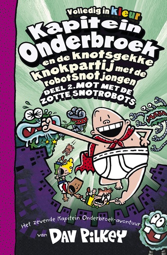 Kapitein Onderbroek 07 De knotsgekke knokpartij met robots 2