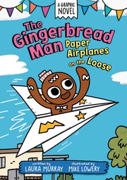 GINGERBREAD MAN PAPER AIRPLANES ONLOOSE A GRAPHIC NOVEL