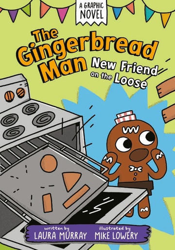 GINGERBREAD MAN NEW FRIEND ON LOOSE A GRAPHIC NOVEL