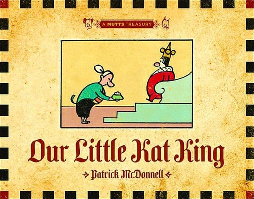 MUTTS OUR LITTLE KAT KING MUTTS TREASURY