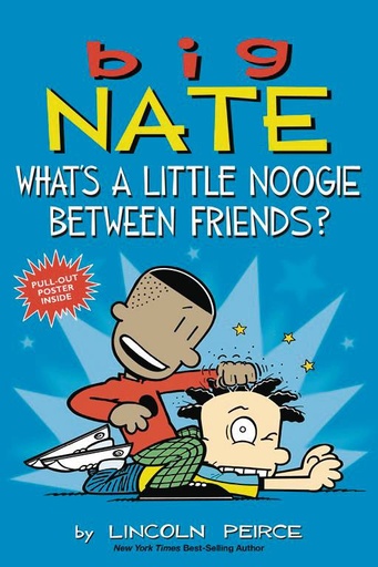 BIG NATE WHATS A LITTLE NOOGIE BETWEEN FRIENDS