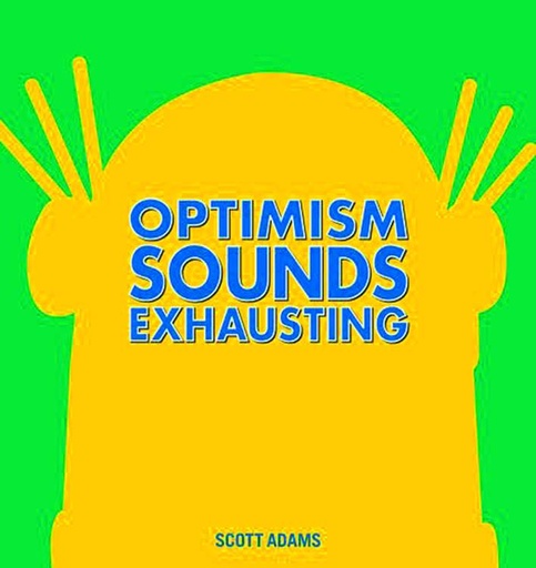 DILBERT HC OPTIMISM SOUNDS EXHAUSTING