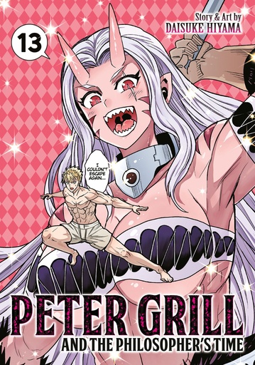 PETER GRILL AND PHILOSOPHERS TIME 13