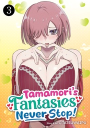 TAMAMORI S FANTASIES NEVER STOP! 3