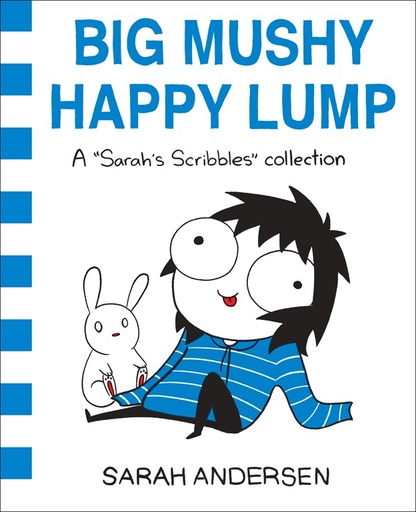 SARAHS SCRIBBLES BIG MUSHY HAPPY LUMP