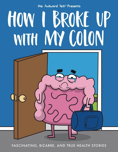 HOW I BROKE UP WITH MY COLON