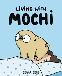 LIVING WITH MOCHI