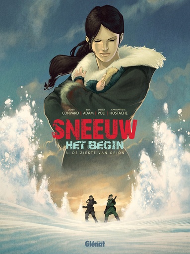Sneeuw - Het Begin 3 De Ziekte Van Orion