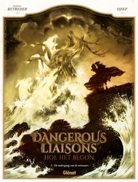 Dangerous liaisons - Hoe het begon 3