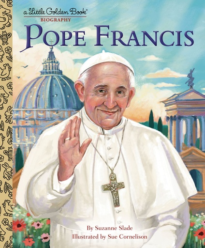 POPE FRANCIS A LITTLE GOLDEN BOOK BIOGRAPHY