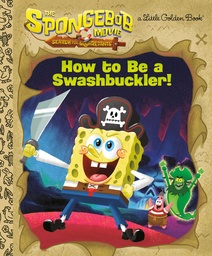 SPONGEBOB MOVIE SEARCH FOR SQUAREPANTS SWASHBUCKLER!
