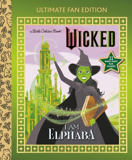 I AM ELPHABA ULTIMATE FAN EDITION (UNIVERSAL PICT. WICKED)