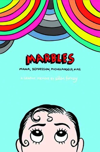 MARBLES MANIA DEPRESSION MICHELANGELO & ME GRAPHIC MEMOIR