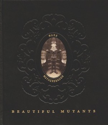 BEAUTIFUL MUTANTS