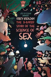 DIRTY BIOLOGY X RATED STORY OF THE SCIENCE OF SEKS