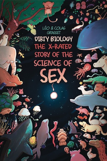 DIRTY BIOLOGY X RATED STORY OF THE SCIENCE OF SEKS