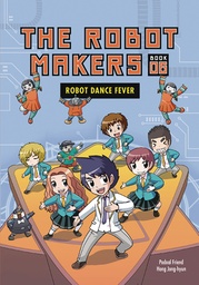ROBOT MAKERS 06 ROBOT DANCE FEVER