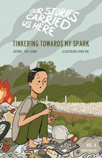 OUR STORIES CARRIED US HERE TINKERING TOWARDS MY SPARK