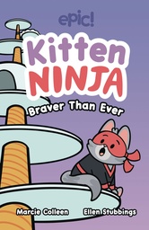 KITTEN NINJA BRAVER THAN EVER