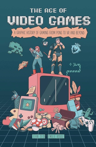 AGE OF VIDEO GAMES GRAPHIC HISTORY OF GAMING