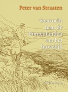 Van Straaten - Voettocht naar de binnenlanden van het huweli