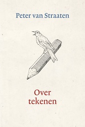 Van Straaten - Over tekenen en over de natuur