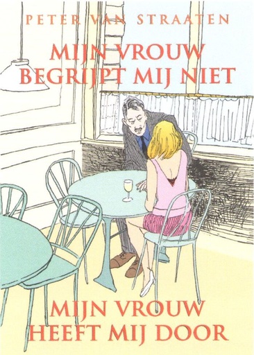 Van Straaten - Mijn vrouw begrijpt me niet, mijn vrouw heeft